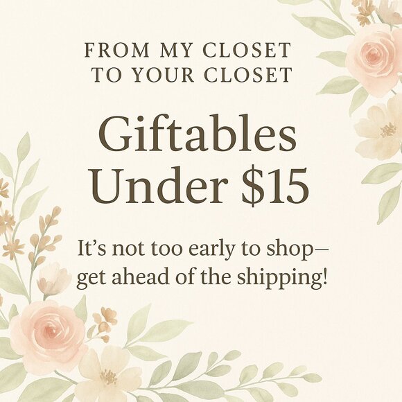 Giftables Under $15 | From My Closet to Your Closet | Shop Early & Save - Picture 1 of 1